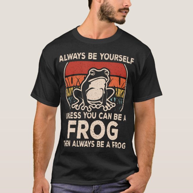 Camiseta Funny Frog Always Be Yourself Frog Lover Men Women (Anverso)