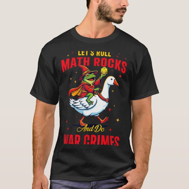 Camiseta Funny Frog Let's Roll Math Rocks And Do War Crimes (Anverso)