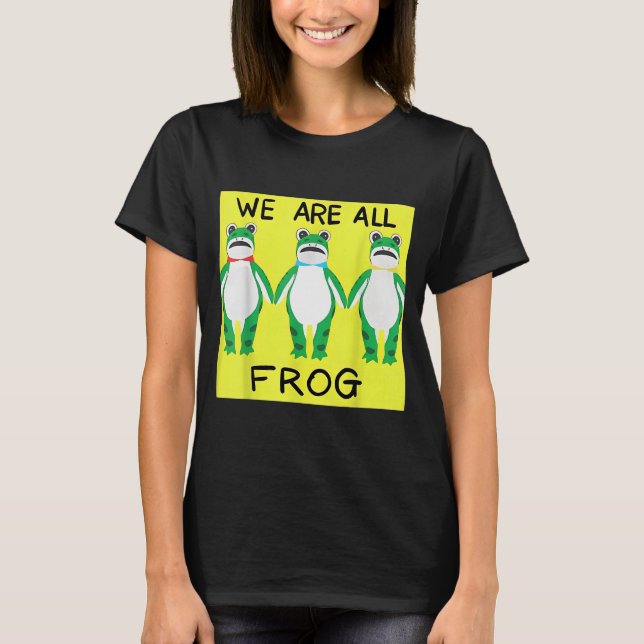 Camiseta Funny Frog We Are All Frog  (Anverso)