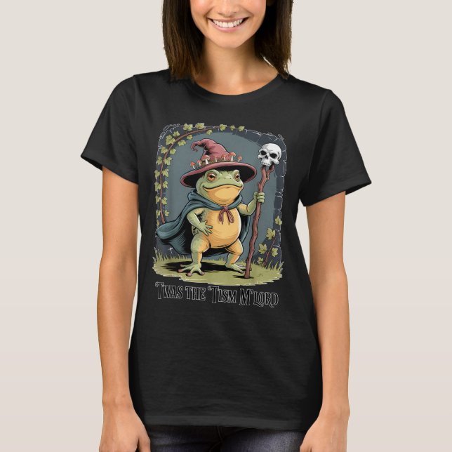 Camiseta Funny Frog Wizard twas The tism M'lord Fantasy Art (Anverso)