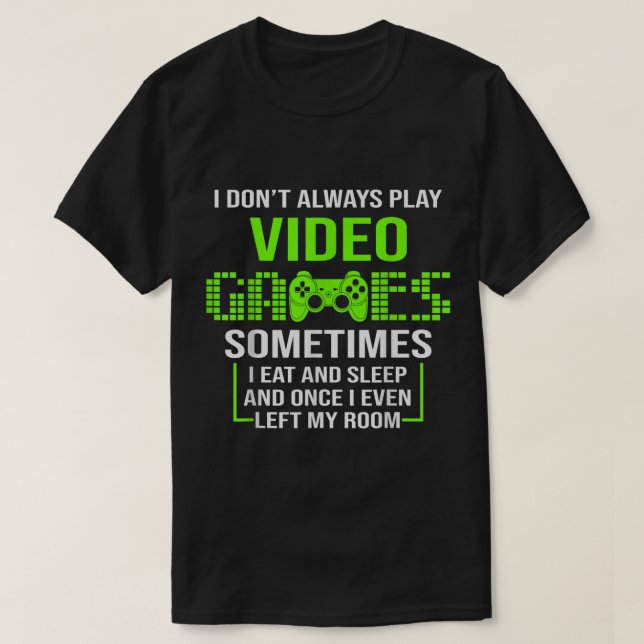 Camiseta Funny Gamer Quote Video Game Design (Diseño del anverso)