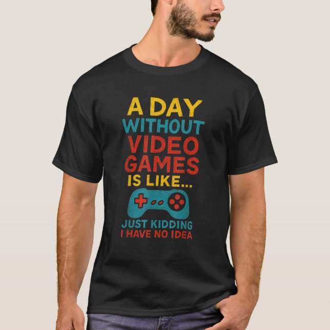 Camiseta Funny Gamer Saying Graphic Tee Men Boys T-Shirt (Anverso)