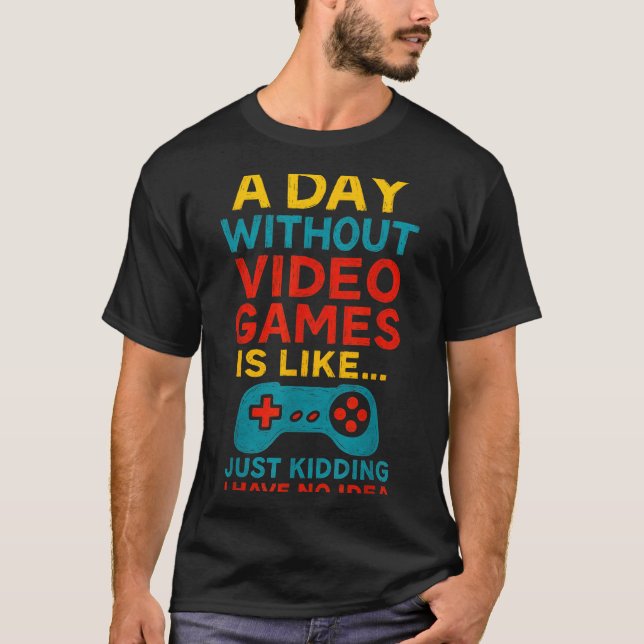 Camiseta Funny Gamer Saying Graphic Tee Men Boys Teens Vide (Anverso)