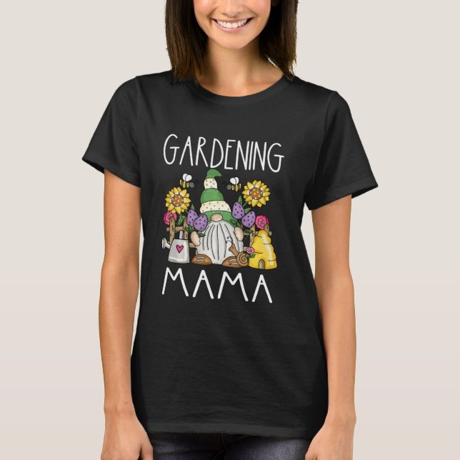Camiseta Funny Garden Gnome Gardening Mama Mom Garde (Anverso)