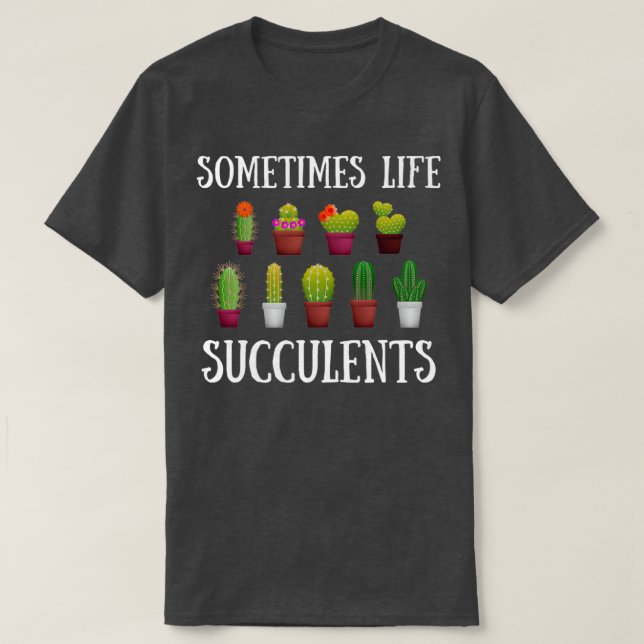 Camiseta Funny Gardening Succulent Cactus Lover Jokes Somet (Diseño del anverso)