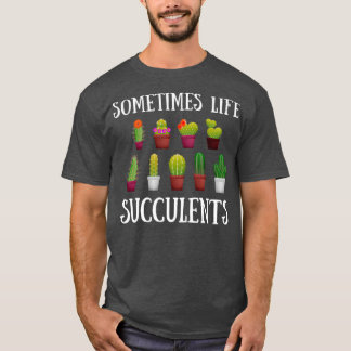 Camiseta Funny Gardening Succulent Cactus Lover Jokes Somet