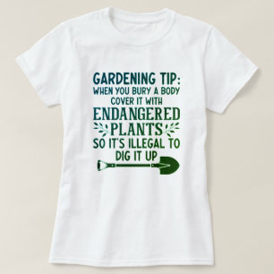 CAMISETA FUNNY GARDENING TIP