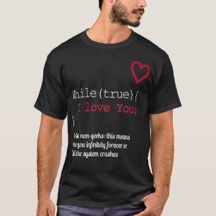 Camiseta Funny Geek Lover Mientras Que Verdaderamente Te Am