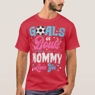 Camiseta Funny Gender Reveal Goals Or Bows Mommy Loves You 