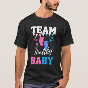 Camiseta Funny Gender Reveal Team Healthy Baby Shower Fiest