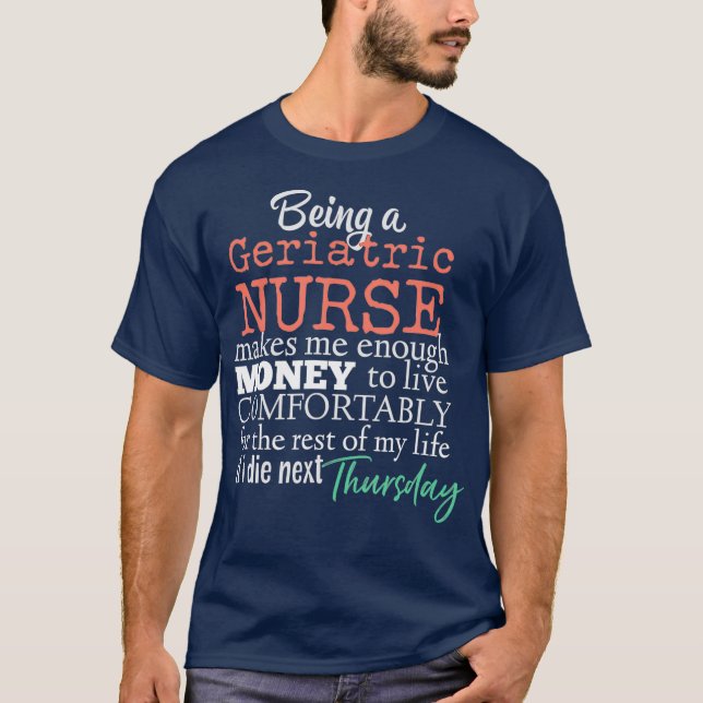 Camiseta Funny Geriatric Nurse Nursing Scrubs Salary Joke (Anverso)