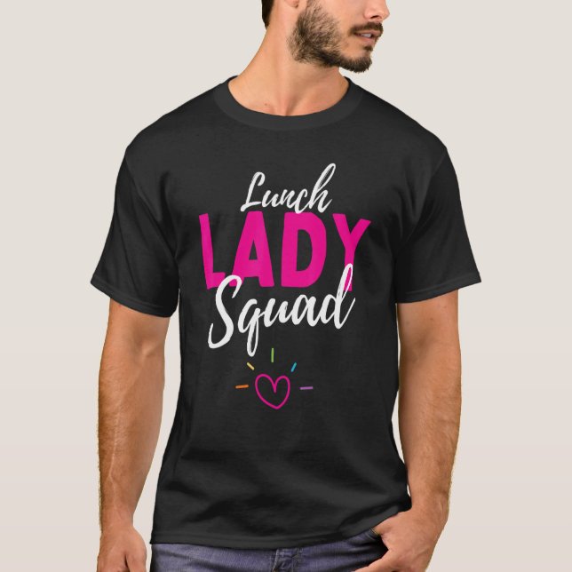 Camiseta Funny Gifts Cafeteria Worker Lunch Lady Squad Life (Anverso)