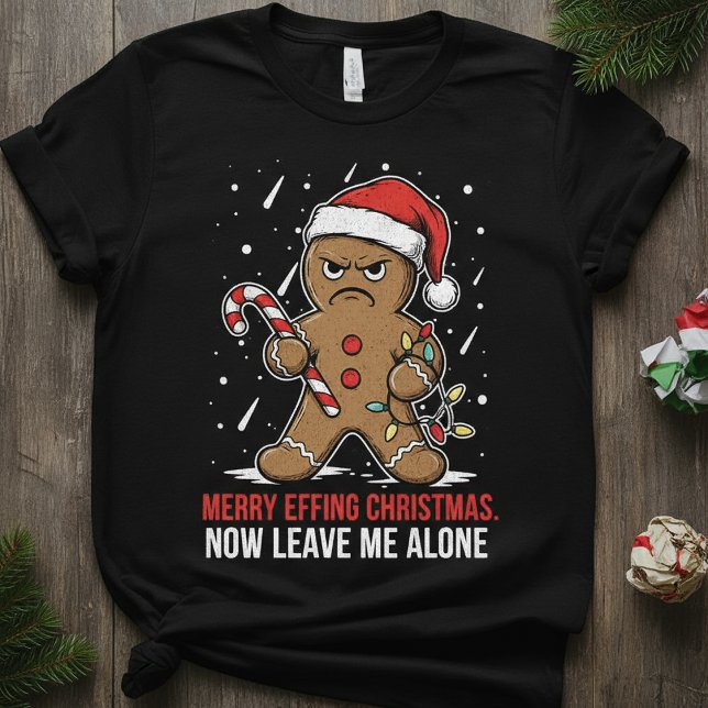 Camiseta Funny Gingerbread Christmas Shirt | Merry Effing (Subido por el creador)