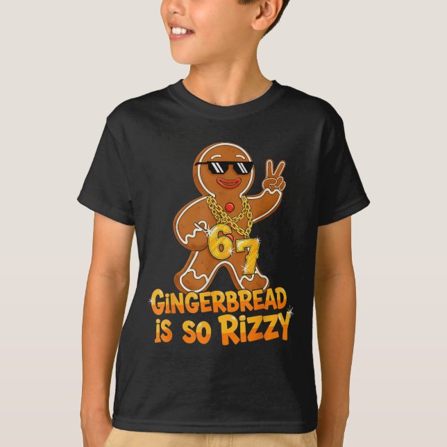 Camiseta Funny Gingerbread Is So Rizzy Christmas 67 Gen Alp (Anverso)