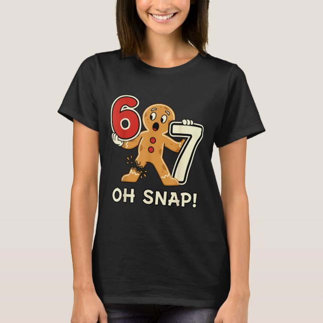 Camiseta Funny Gingerbread Man 67 Six Seven For Adult Kids  (Anverso)