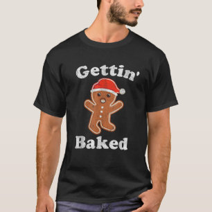 Camiseta Funny Gingerbread Man Gettin Baked Cookie Baking C