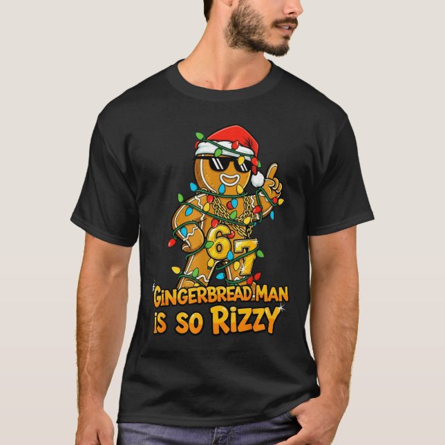 Camiseta Funny Gingerbread Man Is So Rizzy Christmas Meme 6 (Anverso)