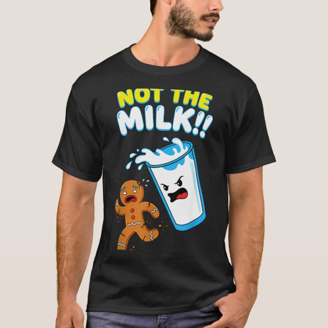 Camiseta Funny Gingerbread Man Not The Milk Pun Cookies Wom (Anverso)