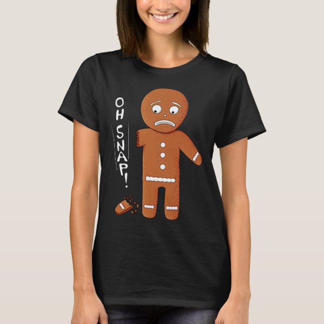 Camiseta Funny Gingerbread Oh Navidades Snap Pun (Anverso)