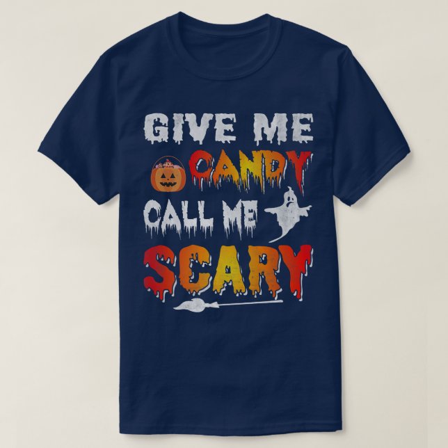 Camiseta Funny Give me candy and call me scary Halloween689 (Diseño del anverso)