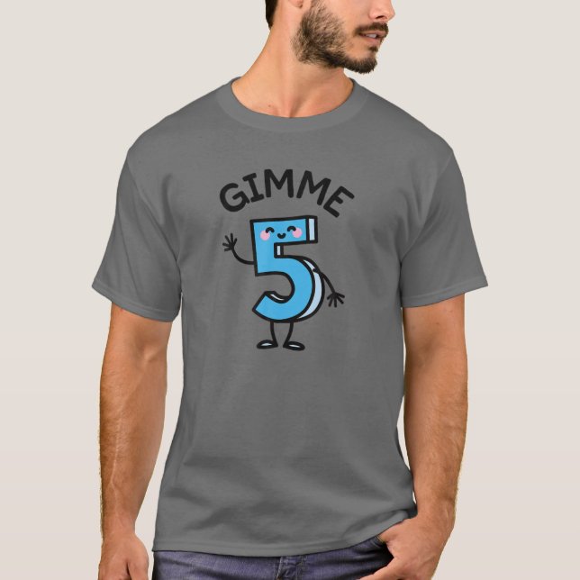 Camiseta Funny Give Me Five Gimme 5 Free High Fives Birthda (Anverso)