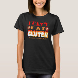 Camiseta Funny Gluten Intolerant I Can't Eat Gluten