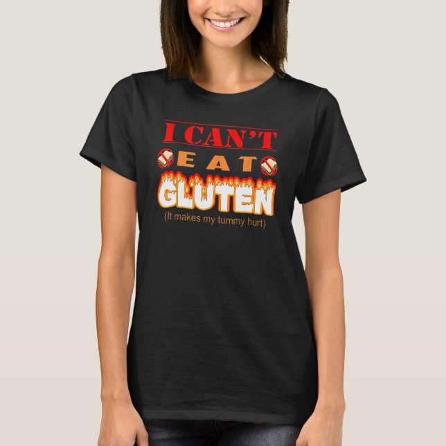 Camiseta Funny Gluten Intolerant I Can't Eat Gluten (Anverso)