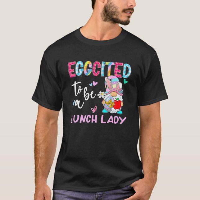 Camiseta Funny Gnome Eggcited To Be Lunch Lady Bunny Easter (Anverso)