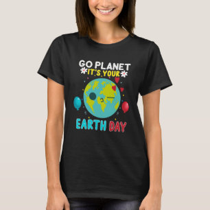 Camiseta Funny Go Planet It Your Earth Day 2021 Pullover H