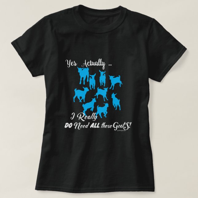 Camiseta FUNNY GOATS | NECESITA todas estas cabras GetYerGo (Diseño del anverso)