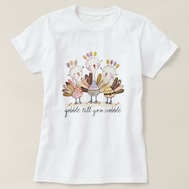 Camiseta Funny Gobble Till You Wobble Turkey T-shirt (Diseño del anverso)