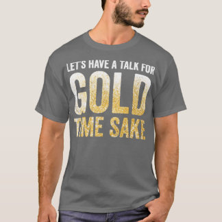Camiseta Funny Gold Panning Prospectores de oro Miner Dig
