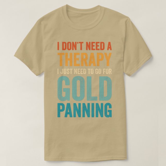 Camiseta Funny Gold Panning Prospectores de oro Miner Dig (Diseño del anverso)