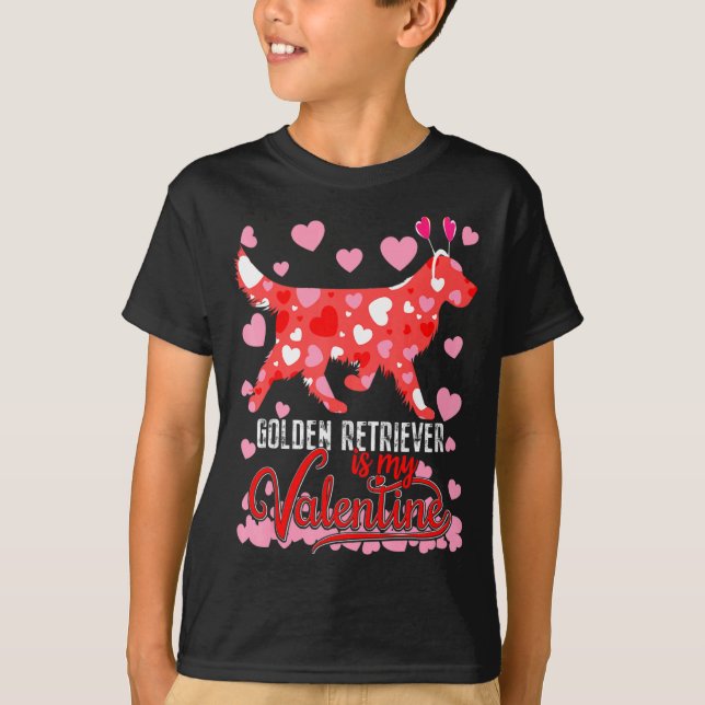 Camiseta Funny Golden Retriever Is My Valentine Dog Lover D (Anverso)