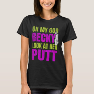 Camiseta Funny Golf Merch - Oh Dios mío Becky