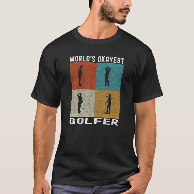 Camiseta Funny golfista golfista del mundo más Okayest (Anverso)