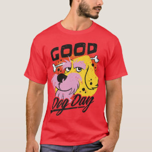 Camiseta Funny Good Dog Day Dog Owner Puppy Pet Dog Lover P