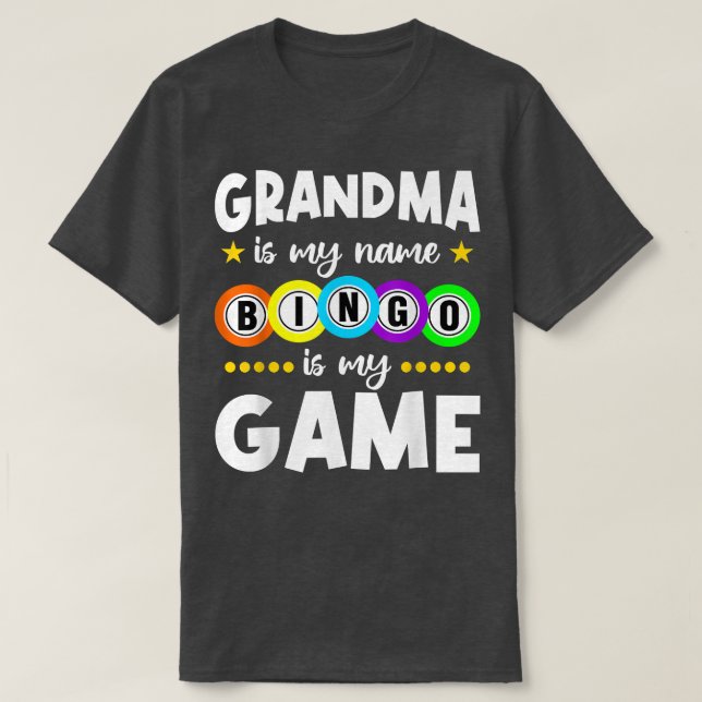 Camiseta Funny Grandma  Grandma Is My Name Bingo Is My Game (Diseño del anverso)