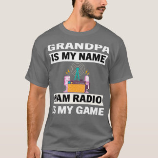 Camiseta Funny Grandpa is My Name Ham Radio is my Game