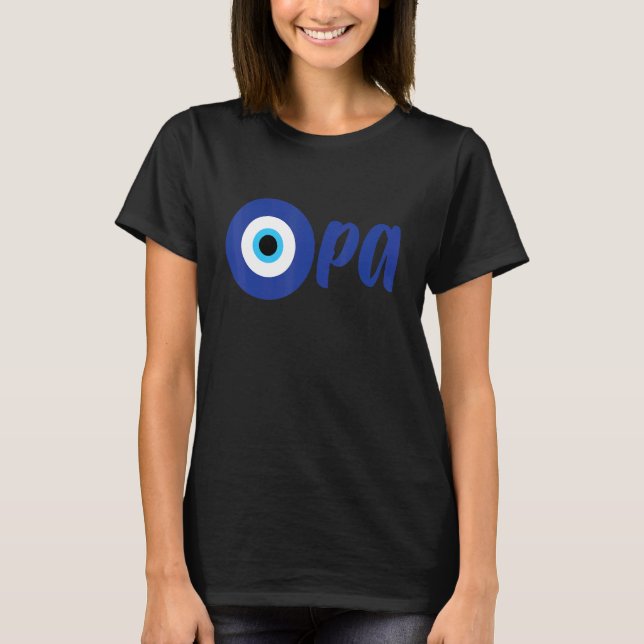 Camiseta Funny Greek Pride OPA Evil Eye Hellas Greece Evil  (Anverso)