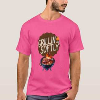 Camiseta Funny Grillin Me Softly Beef Grilling BBQ Steack G