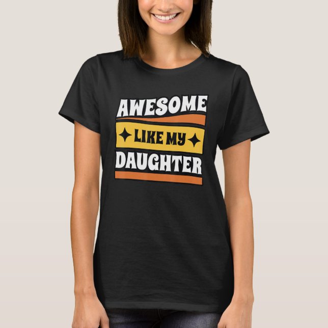 Camiseta Funny Groovy Fathers Day Present Awesome Like My D (Anverso)