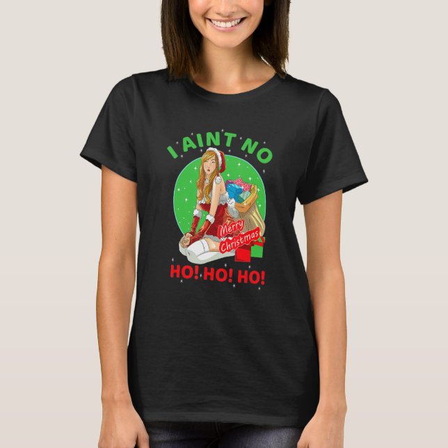 Camiseta Funny Guay I Aint No Ho Ho Ho Navidades Holiday Co (Anverso)