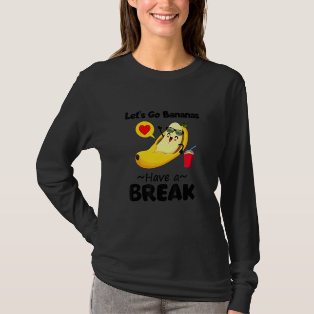Camiseta Funny Guay Let's Go Banana Have A Break Graphic De (Anverso)