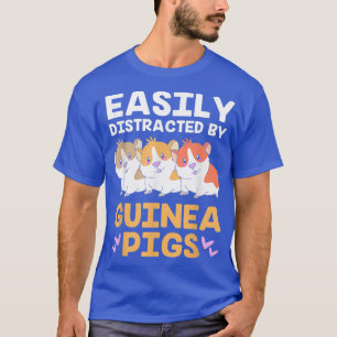 Camiseta Funny Guinea Pig Easily Distracted By Guinea Pigs 