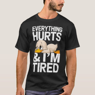 Camiseta Funny Gym Duck Saying Everything Hurts And I'M Tir