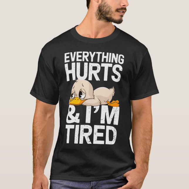 Camiseta Funny Gym Duck Saying Everything Hurts And I'M Tir (Anverso)