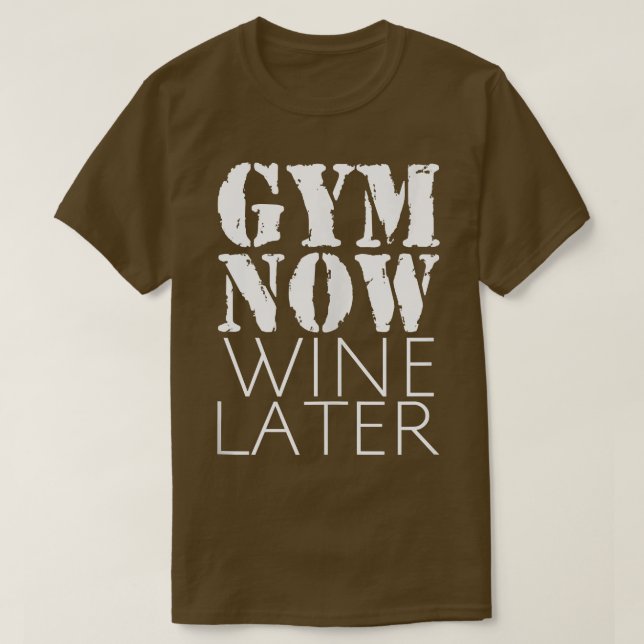 Camiseta Funny Gym Now Wine Later Fitness Workout Wine Desi (Diseño del anverso)