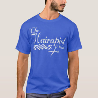 Camiseta Funny Hairdresser Tshirt Hair Stylist Hairapist Cl