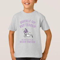 Funny Halloween Buckup Buttercup Witch Switch